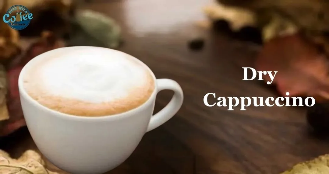 Dry Cappuccino