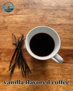 vanilla flavored coffee
