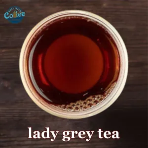 lady grey tea